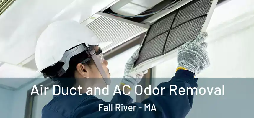 Air Duct and AC Odor Removal Fall River - MA
