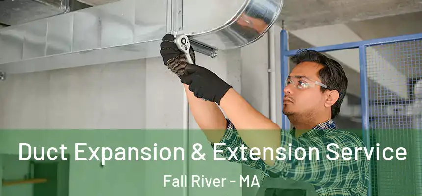Duct Expansion & Extension Service Fall River - MA