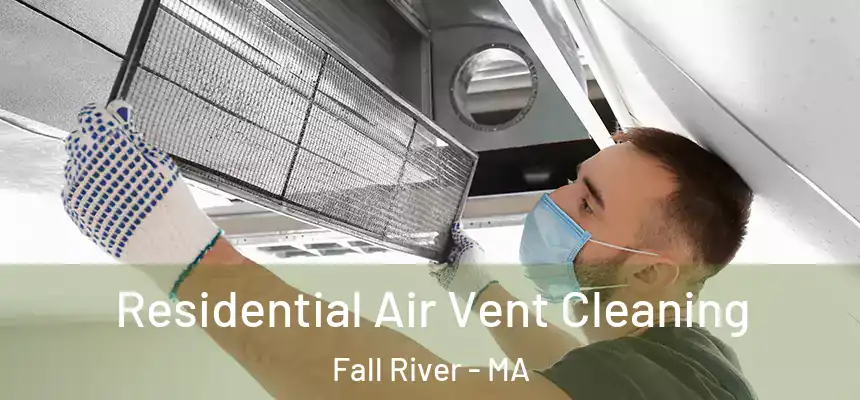 Residential Air Vent Cleaning Fall River - MA